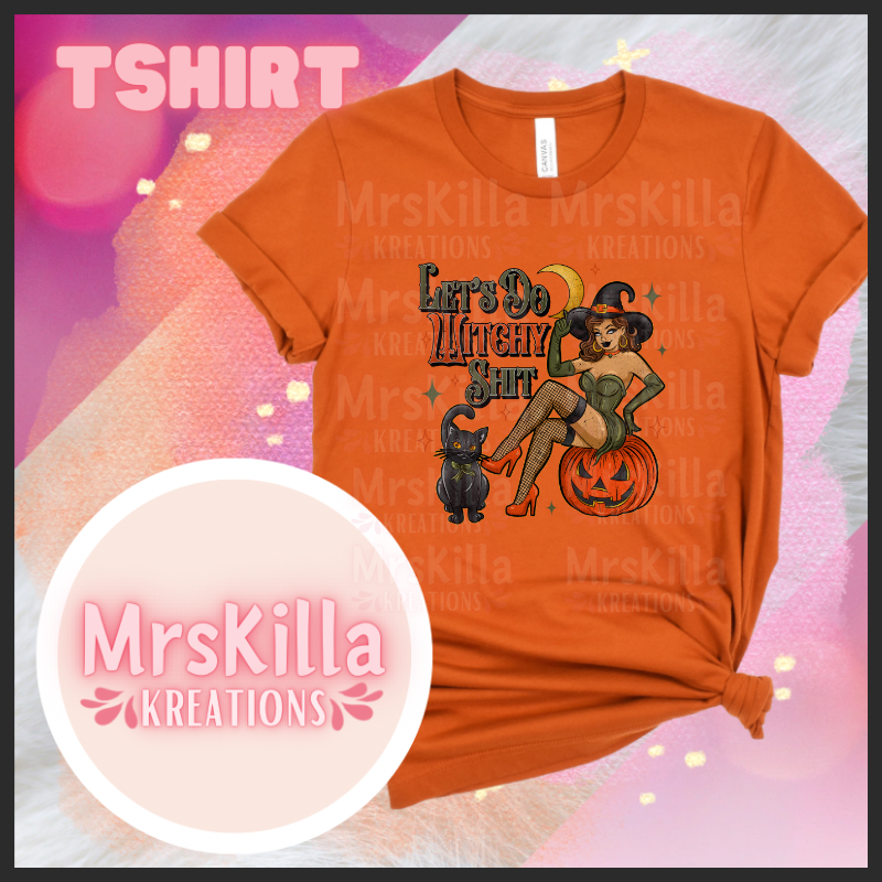 Lets Do Witchy Shit shirt