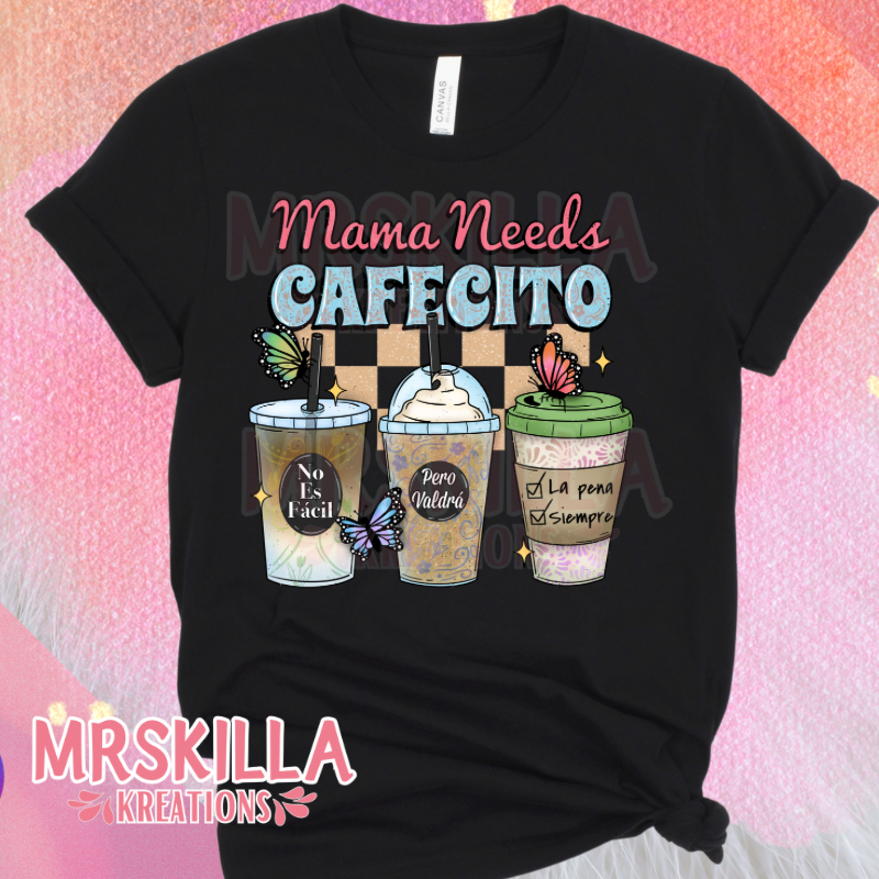 Mama needs cafecito T-shirt