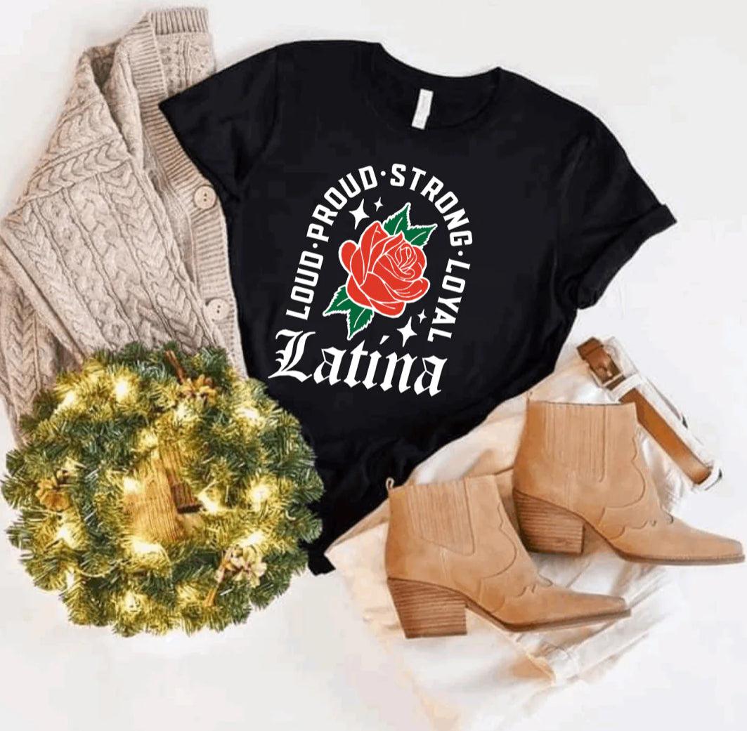 Loud Proud Strong loyal latina Tshirt - Mrskillakreations