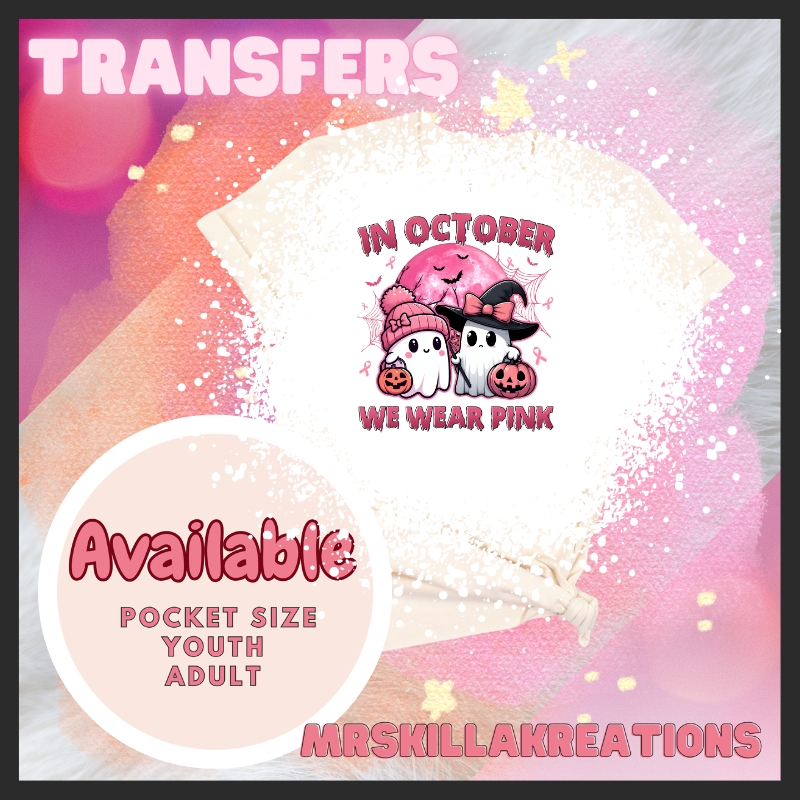 in October we wear pink ghost version DTF Transfer