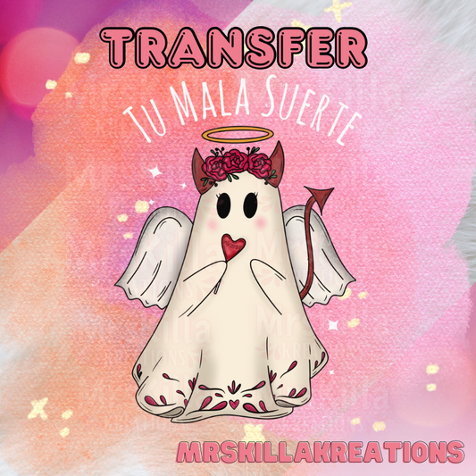 Tu mala suerte DTF Transfer