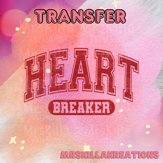 Heart breaker DTF Transfer