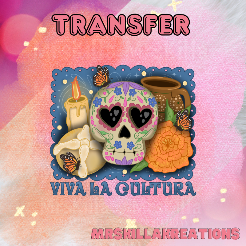 VIVA LA CULTURA DTF Transfer