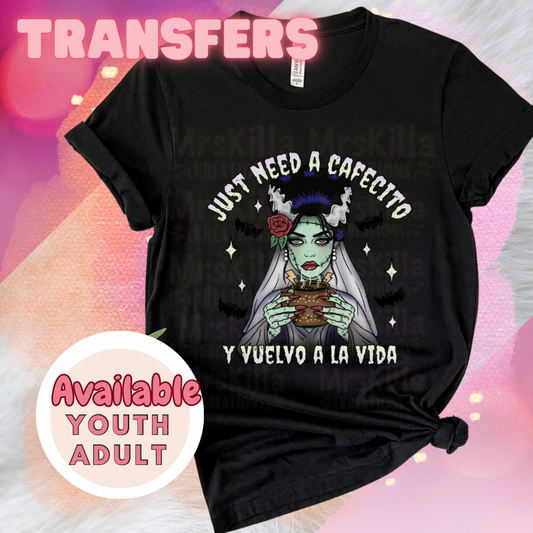 Just need a Cafecito DTF Transfer